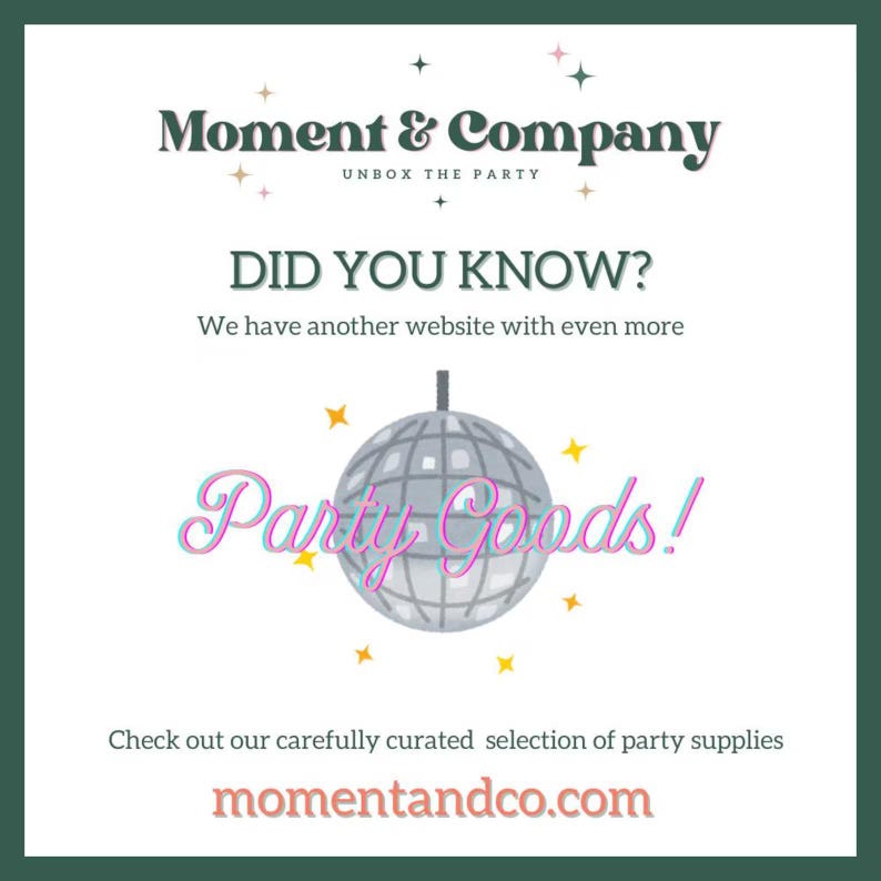 Pode incluir: Gr&aacute;fico quadrado com borda verde. Apresenta o texto "Moment & Company", "UNBOX THE PARTY" e "DID YOU KNOW?". Inclui "Party Goods!" com uma ilustra&ccedil;&atilde;o de bola de discoteca e o site momentandco.com.