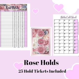 May include: A printable bingo card with a pink and white floral design. The card has the title "Rose Holds" and includes 25 hold tickets. The card has numbers 03, 26, and 55 in pink circles.