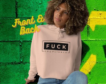 Fuck Cannabis Compliance Crop Hoodie