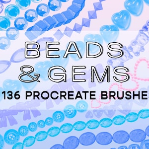 May include: A digital illustration of 136 Procreate brushes featuring colorful beads and gems in various shapes and sizes. The text "Beads & Gems" is displayed in the center of the image.