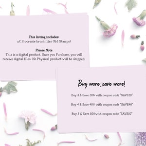 May include: Two cards with text on a white background with pink flowers. The first card says "This listing includes: x2 Procreate brush files (165 Stamps) Please Note This is a digital product. Once you Purchase, you will receive digital files. No Physical product will be shipped." The second card says "Buy more, save more! Buy 3 & Save 30% with coupon code "SAVE30" Buy 4 & Save 40% with coupon code "SAVE40" Buy 5 & Save 50% with coupon code "SAVE50"