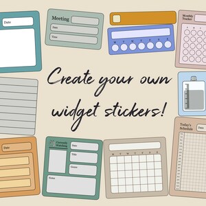 May include: A set of printable planner stickers with various designs, including a daily schedule, a monthly tracker, a water tracker, a goals list, a meeting planner, and a currently watching tracker. The stickers are in a variety of colors, including blue, green, brown, and beige. The text "Create your own widget stickers!" is written in black cursive.