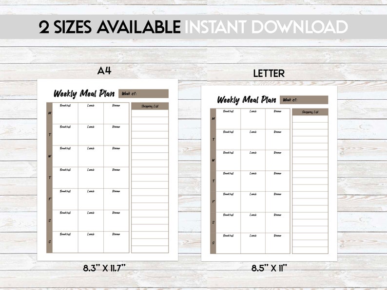 May include: Printable weekly meal planner in two sizes: A4 (8.3 inches by 11.7 inches) and Letter (8.5 inches by 11 inches). The planner has space for breakfast, lunch, dinner, and a shopping list.