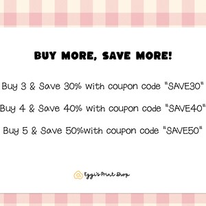 May include: A white card with black text that reads "BUY MORE, SAVE MORE!" and lists discounts for buying 3, 4, or 5 items with corresponding coupon codes. The card also includes the text "Eggi's Print Shop".
