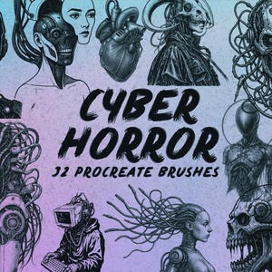 May include: Digital art print featuring various cyborg and horror-themed illustrations. The artwork includes images of cyborg faces, skulls, and figures with mechanical elements. The text "CYBER HORROR" and "32 PROCREATE BRUSHES" are also visible.