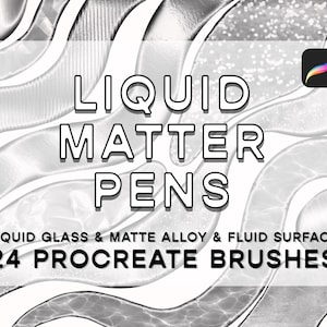 May include: Digital art brushes for Procreate, featuring "Liquid Matter Pens." The image showcases a background of flowing, abstract shapes in shades of gray and white. Text indicates 24 brushes with liquid glass, matte alloy, and fluid surface effects.