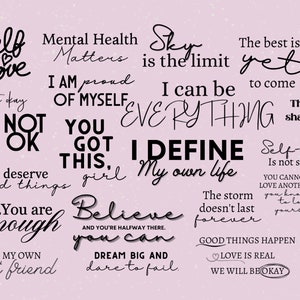 May include: A pink background with black text in a variety of fonts and sizes. The text includes positive affirmations and quotes about self-love, mental health, and personal growth. Some of the text includes: "Self love", "Mental Health Matters", "Sky is the limit", "You are Enough", "I define my own life", "Good things happen", "Love is real", "We will be okay".