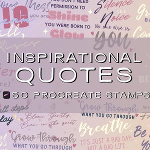 May include: A digital illustration of 50 inspirational quotes in a pink and white colour scheme. The quotes are displayed in a variety of fonts and styles. The text "INSPIRATIONAL QUOTES" is displayed in a large, bold font. The text "50 PROCREATE STAMPS" is displayed in a smaller font below the quotes.