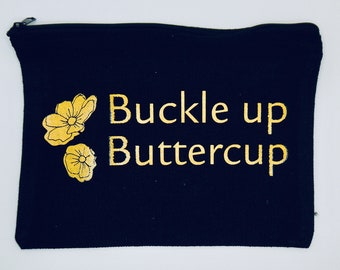 Buckle Up Buttercup - Canvas bag