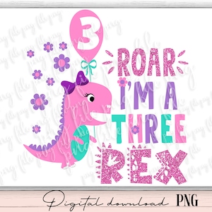 Girl Dinosaur PNG File, Three rex girl birthday, Girl Three Rex png, Girl Third Birthday Design digital file, Dinosaur 3rd Birthday File p32