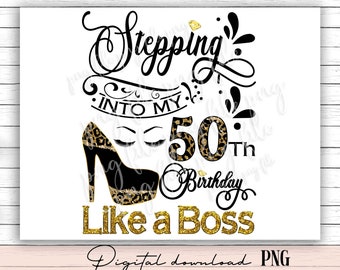 Stepping Into 50th Birthday PNG: Heels Design (Digital Download)
