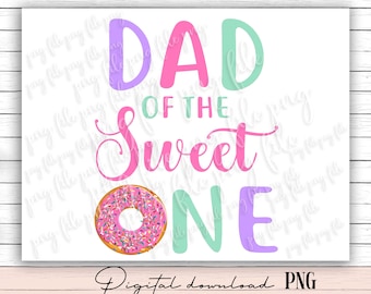 Donut 1st Birthday PNG: Dad of Sweet One Design (Digital Download)
