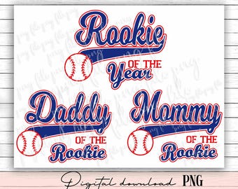 May include: Blue and red baseball-themed graphic with the text "Rookie of the Year", "Daddy of the Rookie", and "Mommy of the Rookie".