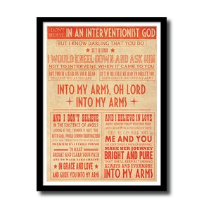 May include: A vintage-style poster with a red and white colour scheme. The poster features a poem about faith, love, and guidance. The text reads "I don't believe in an interventionist God, but I know darling that you do. I would kneel down and ask him not to intervene when it came to you... into my arms, oh Lord, + into my arms +"