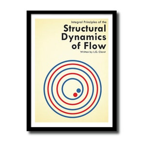 May include: A book cover with a yellow background and a red and blue concentric circle design. The title is "Integral Principles of the Structural Dynamics of Flow" written by L.G.  Cioara.