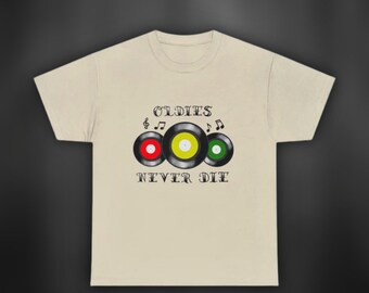 Oldies Never Die t-shirt
