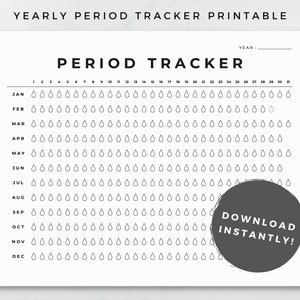 May include: A printable period tracker with a black and white design. The tracker has a space for the year, and each month is represented by a row of 31 raindrops. The text "DOWNLOAD INSTANTLY!" is in a circle at the bottom right corner of the page.