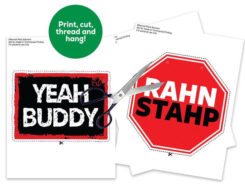 May include: Two printable party banner designs. The first banner is a red and black rectangle with the text "YEAH BUDDY". The second banner is a red stop sign with the text "RAHN STAHP".
