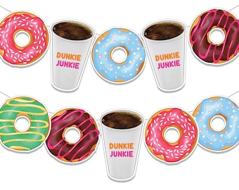 Instant Download- Dunkin Donut Inspired Banner- Dunkie Junkie Birthday Banner- Donut Party- Dunkin Donut Inspired PRINTABLE