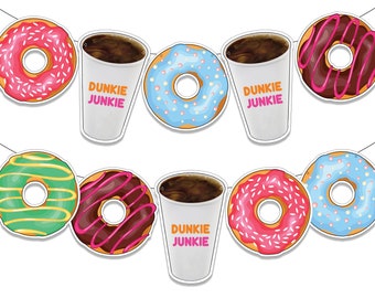 Instant Download- Dunkin Donut Inspired Banner- Dunkie Junkie Birthday Banner- Donut Party- Dunkin Donut Inspired PRINTABLE