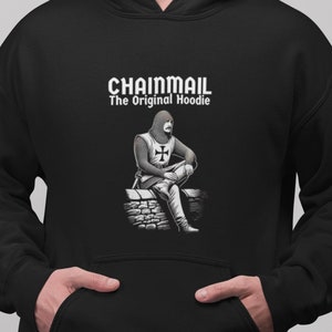 Chainmail The Original Hoodie, Medieval Humour, Hundred Years War, Sarcastic Gothic Hoodie, Medieval Re-Enactment, Gamer Hoodie