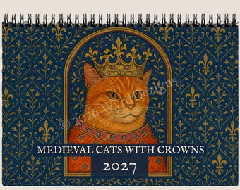 Calendario de gatos medievales con coronas 2027, regalo artístico original y peculiar.