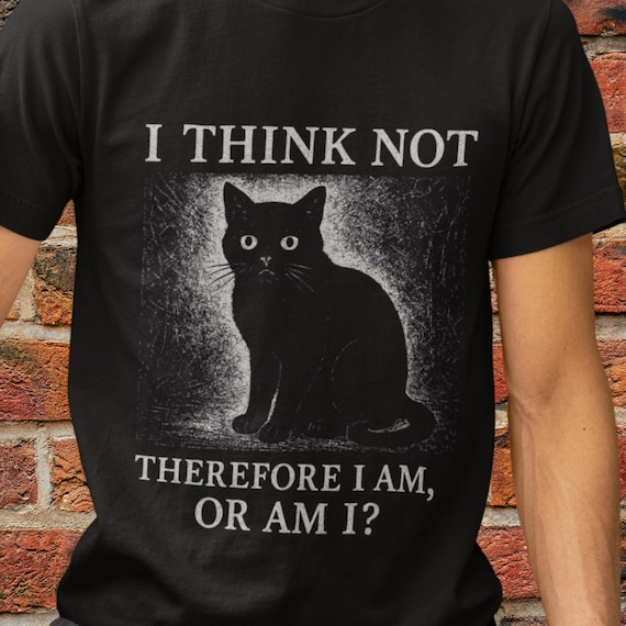 Funny Black Cat T-Shirt – I Think Not Philosophical Meme Tee, Absurdist Vintage Style, Grunge T-shirt