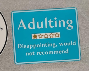 3D printed sign  "Adulting *1 out of 5 star image* Disappointing, would not recommend"