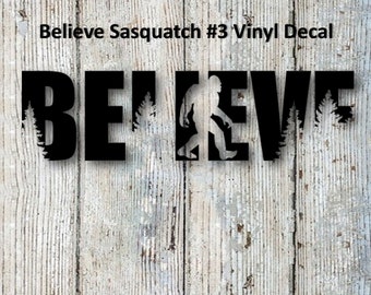 Bigfoot/Sasquatch "Believe" #3 Vinyl Decal