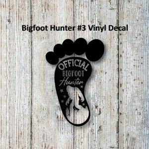 Bigfoot/Sasquatch "Bigfoot Hunter" #3 Vinyl Decal