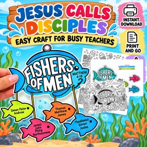 May include: A printable craft kit titled Jesus Calls Disciples, featuring a large blue fish cutout with the text Fishers of Men Matthew 4:19. It includes smaller colourful fish cutouts with names of disciples and black and white colouring pages.