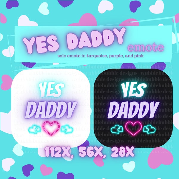 YES EMOTE | daddy | Neon | Purple, Turquoise, and Pink