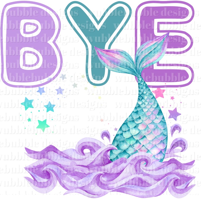 Pu&ograve; includere: Illustrazione ad acquerello in viola, turchese e blu-verde della parola "BYE" con una coda di sirena e stelle. La coda di sirena &egrave; turchese e blu-verde con squame viola e rosa. Le stelle sono sparse intorno alle lettere e alla coda.
