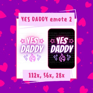 Pode incluir: Uma ilustração digital de um texto "YES DADDY" rosa neon e roxo com estrelas e um gráfico de chama. O texto está em um fundo preto com uma borda branca. A imagem é rotulada "112x, 56x, 28x".