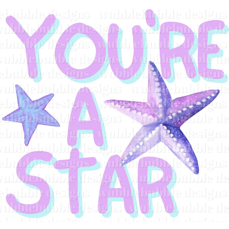 Pu&ograve; includere: Un'illustrazione ad acquerello di una stella marina in viola e blu con il testo "You're a Star" in viola chiaro e blu.