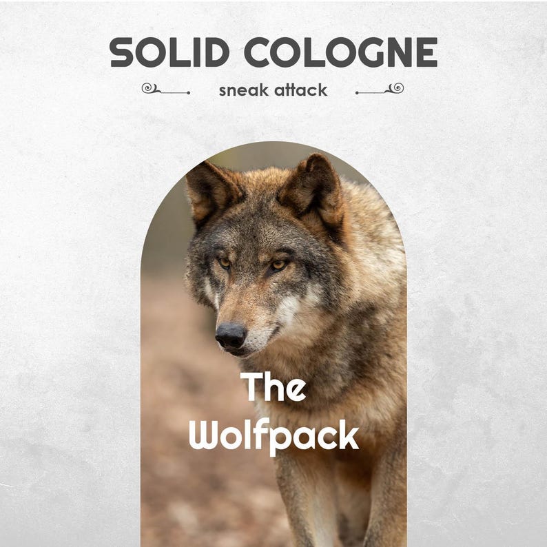 May include: An image promoting "Solid Cologne" with a wolf illustration. The text "SOLID COLOGNE" is at the top, with "sneak attack" below it. The words "The Wolfpack" are at the bottom, with a wolf's head in the center.
