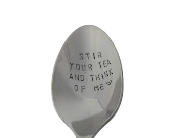 Stir your tea, think of me, tea spoon, custom tea spoon, mums tea spoon,moms tea spoon, grandma gift, gift for grandma, oma gift,friend gift