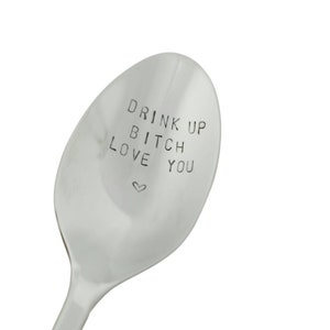 Drink up, bitch, coffee spoon, custom spoon, best friend gift, besties, bff gifts, sister gift, gift for her, funny friend gift, personalise