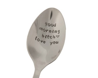 Good morning bitch, enjoy your coffee bitch, bestie gifts, bff gifts, besties, best friend gifts, custom spoon, stocking stuffer, teen gifts