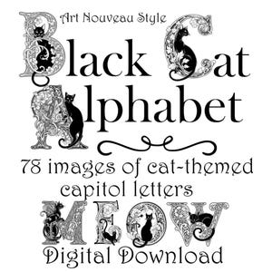 Op de afbeelding: Zwart-wit digitale download met een "Black Cat Alphabet" in Art Nouveau-stijl. De afbeelding bevat decoratieve hoofdletters met kattenillustraties en het woord "MEOW". Er staat ook "78 afbeeldingen van kat-thema hoofdletters".