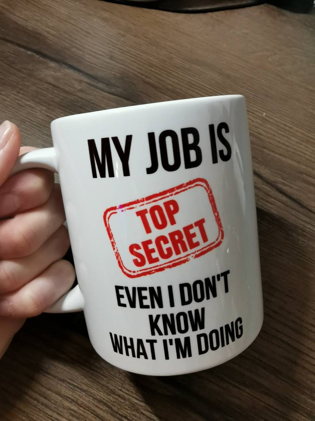 Top Secret Job Mug, I Don't Know What I'm Doing Gift, Funny Quote