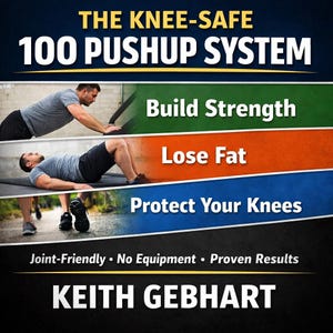 Pode incluir: Um anúncio para "The Knee-Safe 100 Pushup System". A imagem apresenta dois homens demonstrando exercícios de flexões. O texto destaca os benefícios: Construir força, Perder gordura e Proteger seus joelhos. Texto adicional afirma: Amigável para as articulações, Sem equipamento e Resultados comprovados. O nome do autor, Keith Gebhart, também é exibido.