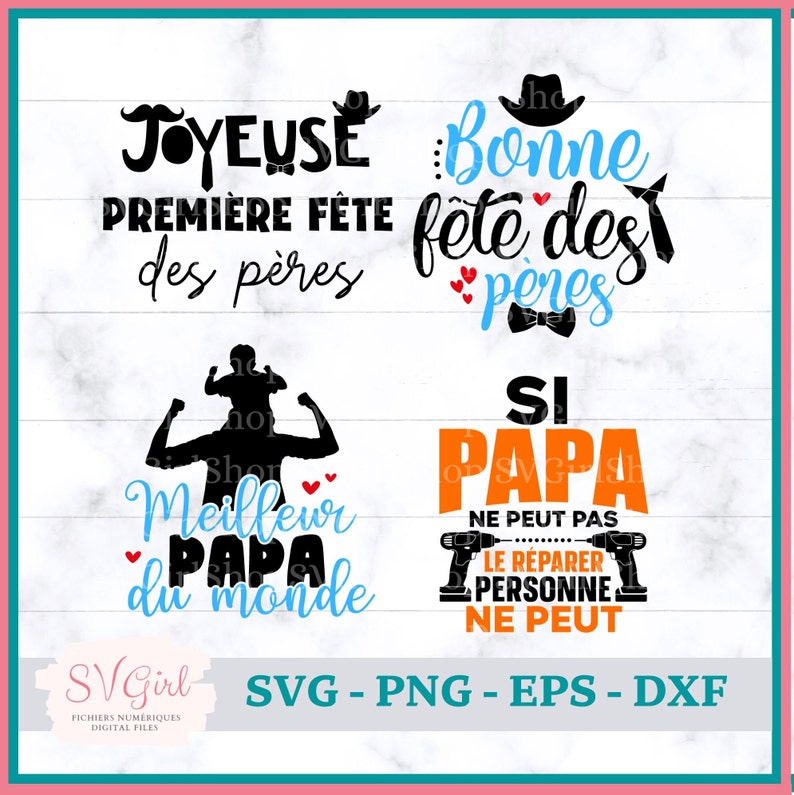 K&ouml;nnte beinhalten: Vier digitale Schnittdateien zum Vatertag. Das erste Design sagt "Joyeuse Premiere Fete des Peres". Das zweite Design sagt "Bonne Fete des Peres". Das dritte Design sagt "Meilleur Papa du Monde" mit einer Silhouette eines Vaters und eines Kindes. Das vierte Design sagt "Si Papa Ne Peut Pas Le Reparer Personne Ne Peut".