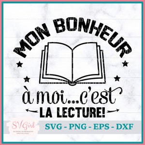 SVG Amateur de Lecture, Svg Livre, Svg Francais, Autocollants Lecture, Cadeau pour Lecteur, Tasse Lecture, French Svg, Book Lover Svg,