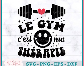 SVG Gym, SVG Thérapie, Svg Francais, SVG French, Svg Entraînement, Png Motivation, Fitness Svg, Produit Numérique, Svg Dessins, Png, Eps