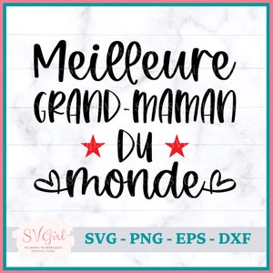 SVG Meilleure Grand-Maman, Svg Mamie Francais, SVG Grand-Mere, Svg Grand-Maman, Grandmother Svg, I love you Grandma Svg, SVG Français