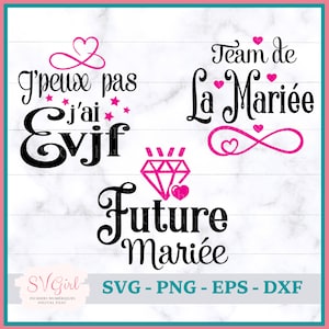 Puede incluir: Una descarga digital de cuatro archivos SVG con temática de boda. Los archivos presentan el texto "J'peux pas j'ai Evjf", "Team de La Mariée", "Future Mariée" y un anillo de diamantes con un corazón.