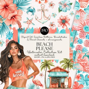 May include: A digital watercolor collection with a beach theme. The image features a woman in a tank top with the words "sun kissed", along with floral elements, an anchor, and the text "BEACH PLEASE". The color palette includes coral, teal, and white.