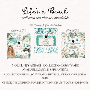 May include: An image showcasing digital art sets with a beach theme. The sets include clipart, patterns, and floral designs, all labeled "Life's a Beach." The image features watercolor illustrations of beach scenes, including a woman, a jeep, and various beach elements.