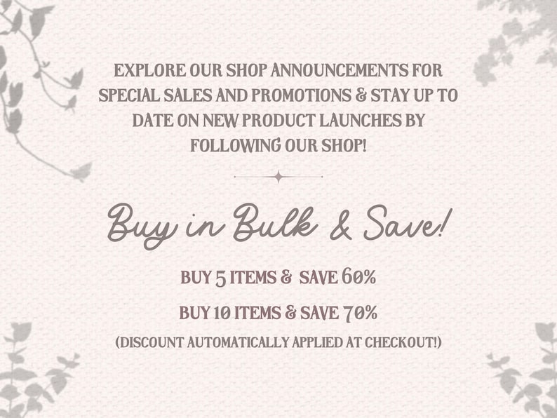 May include: Cream-colored graphic with text promoting shop announcements, sales, and new product launches. The text "Buy in Bulk & Save!" is featured, with details on discounts for buying multiple items. Floral accents frame the text.